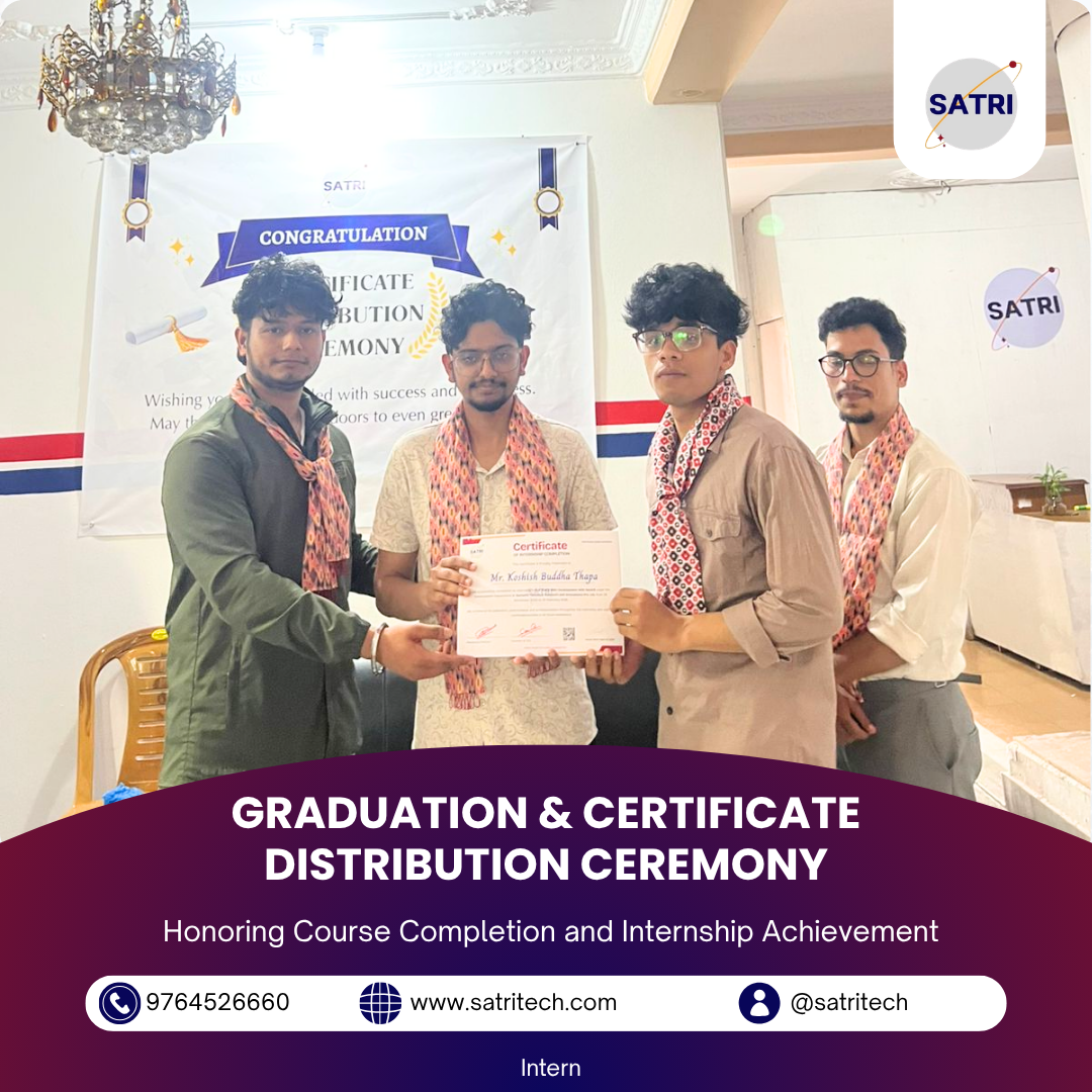 GRADUATION & CERTIFICATE DISTRIBUTION CEREMONY-Internship & Course Completion at SATRI