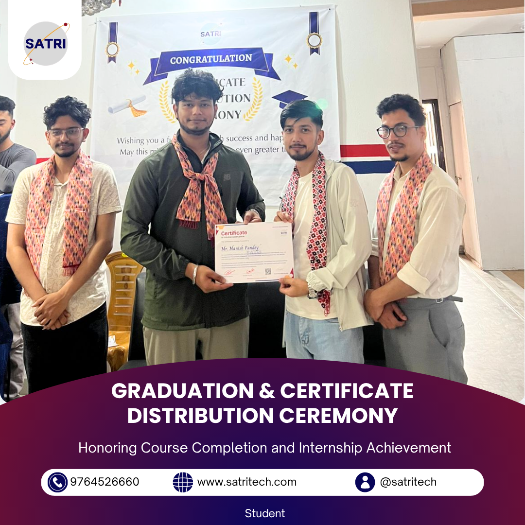 GRADUATION & CERTIFICATE DISTRIBUTION CEREMONY-Internship & Course Completion at SATRI