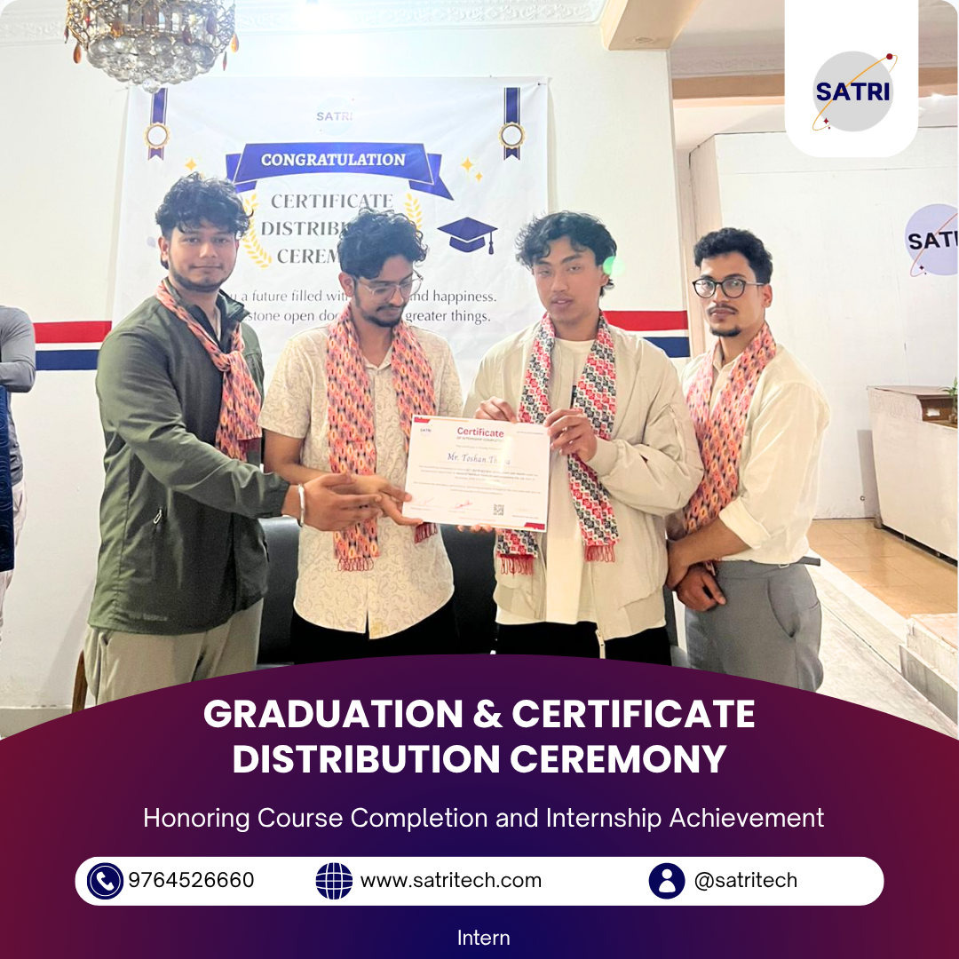 GRADUATION & CERTIFICATE DISTRIBUTION CEREMONY-Internship & Course Completion at SATRI