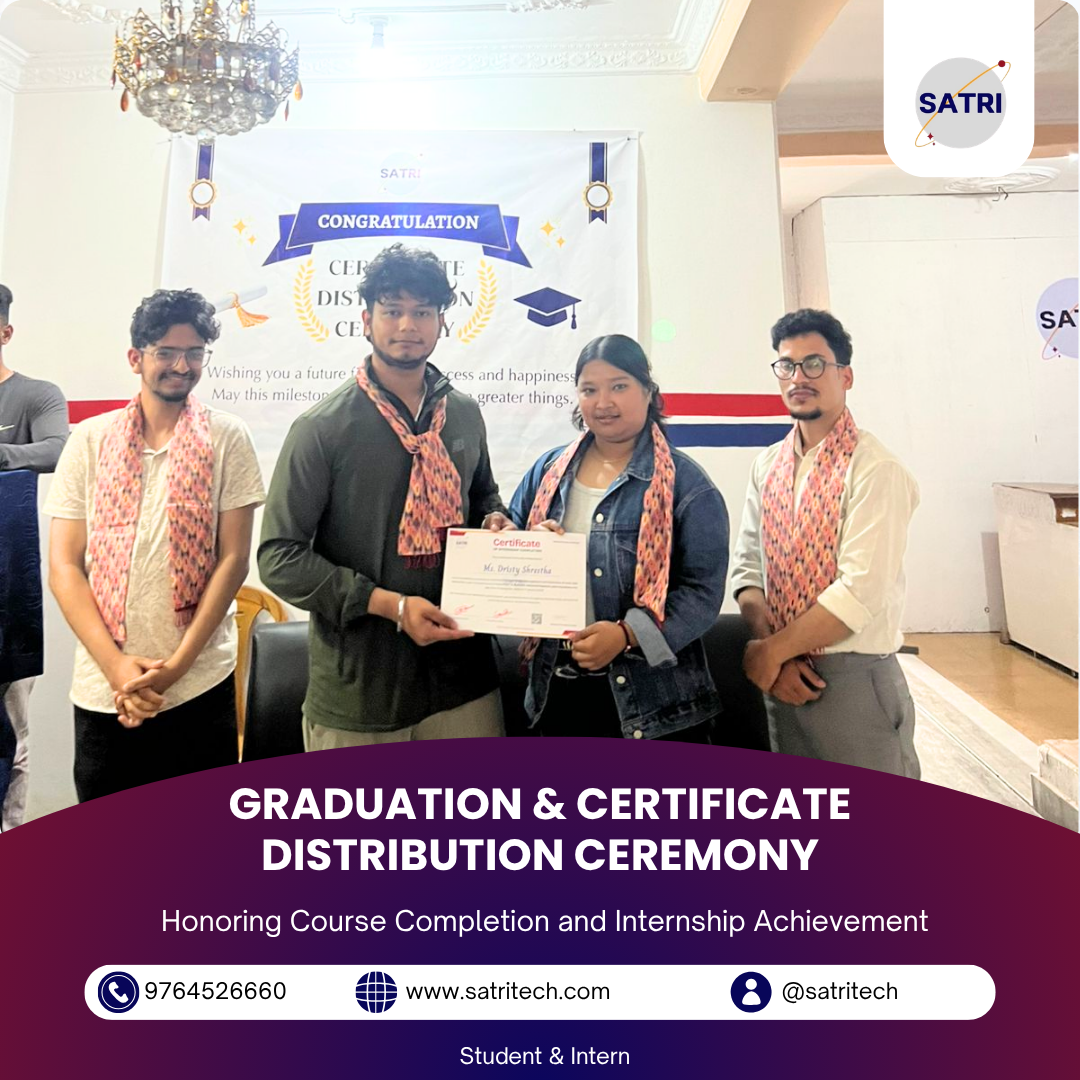 GRADUATION & CERTIFICATE DISTRIBUTION CEREMONY-Internship & Course Completion at SATRI