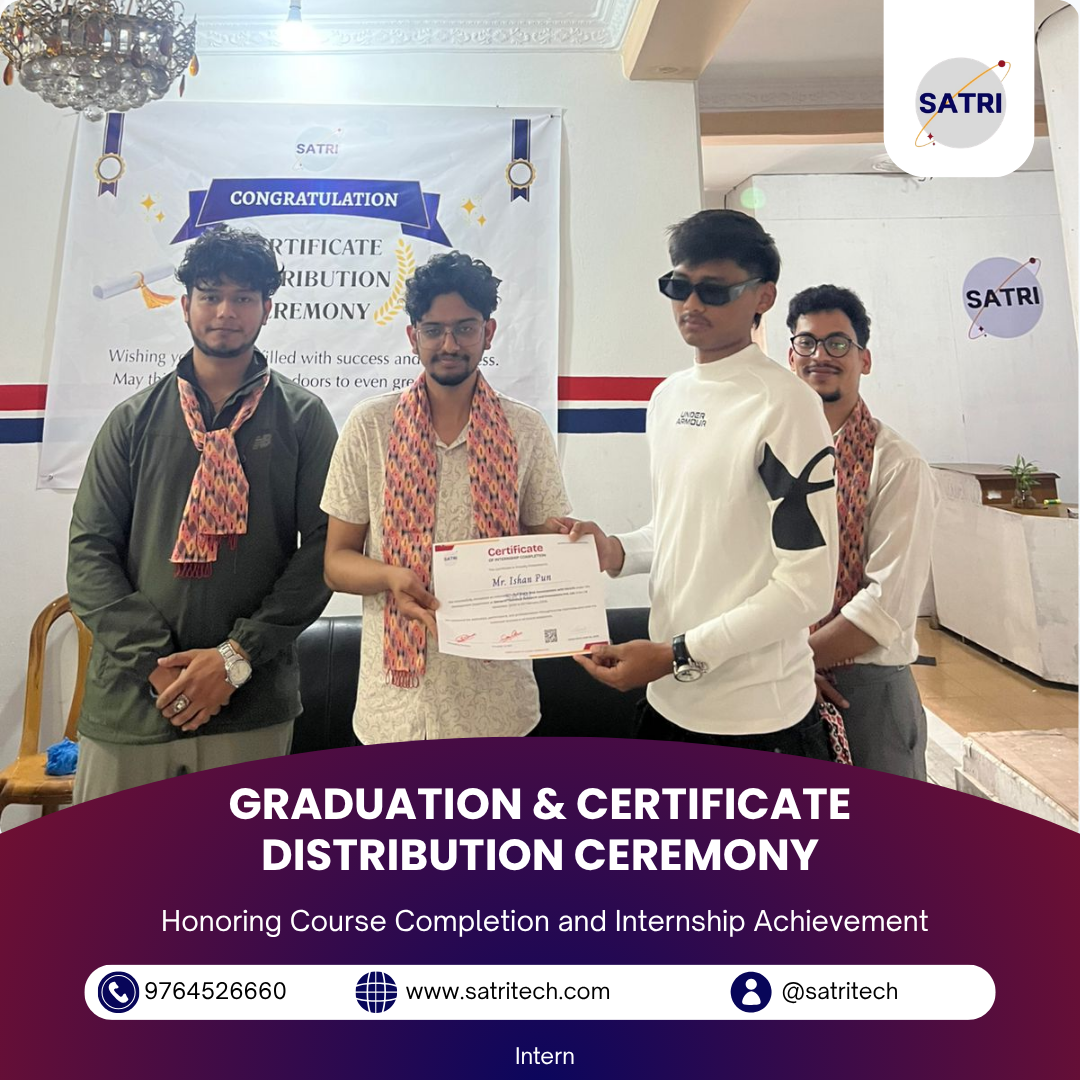 GRADUATION & CERTIFICATE DISTRIBUTION CEREMONY-Internship & Course Completion at SATRI