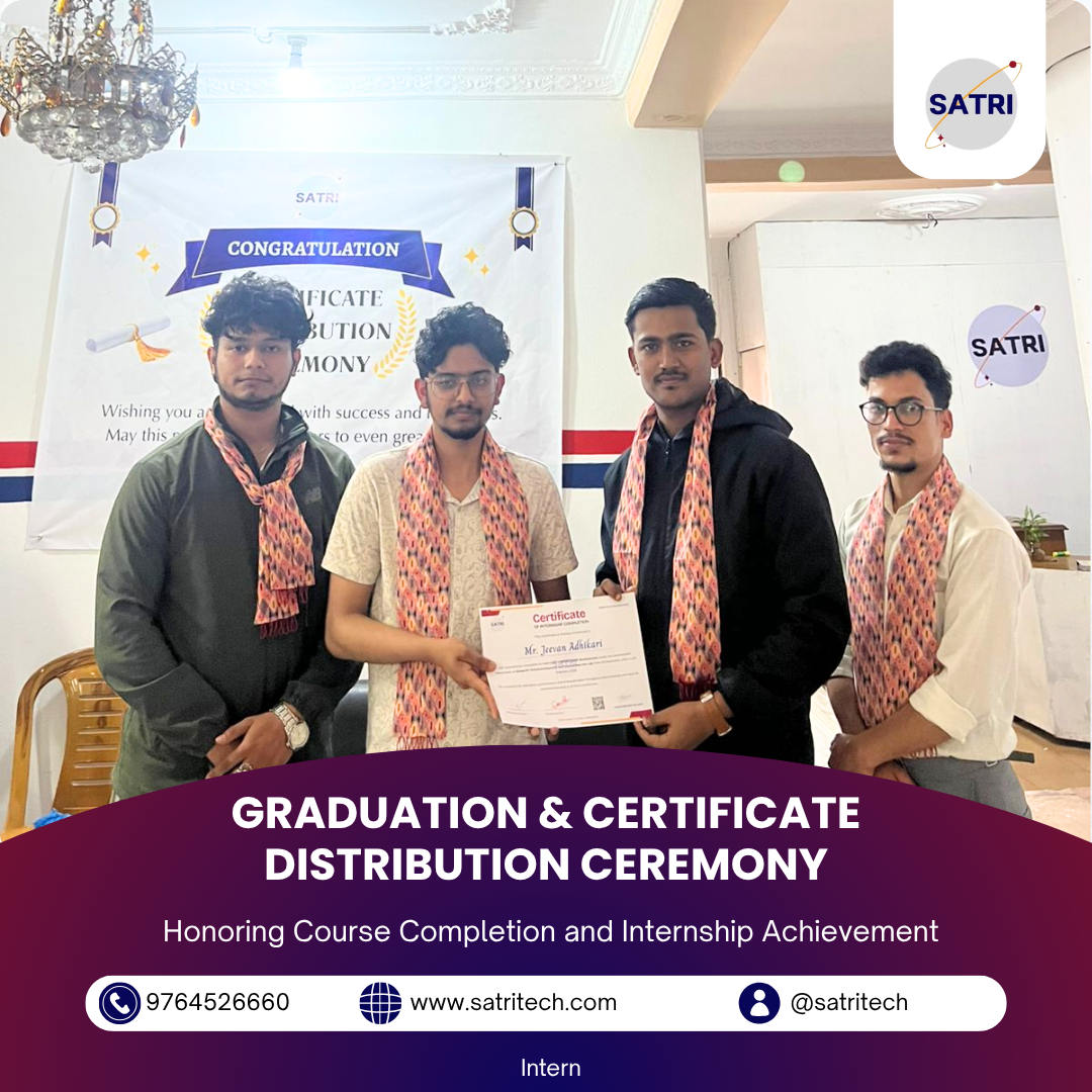 GRADUATION & CERTIFICATE DISTRIBUTION CEREMONY-Internship & Course Completion at SATRI