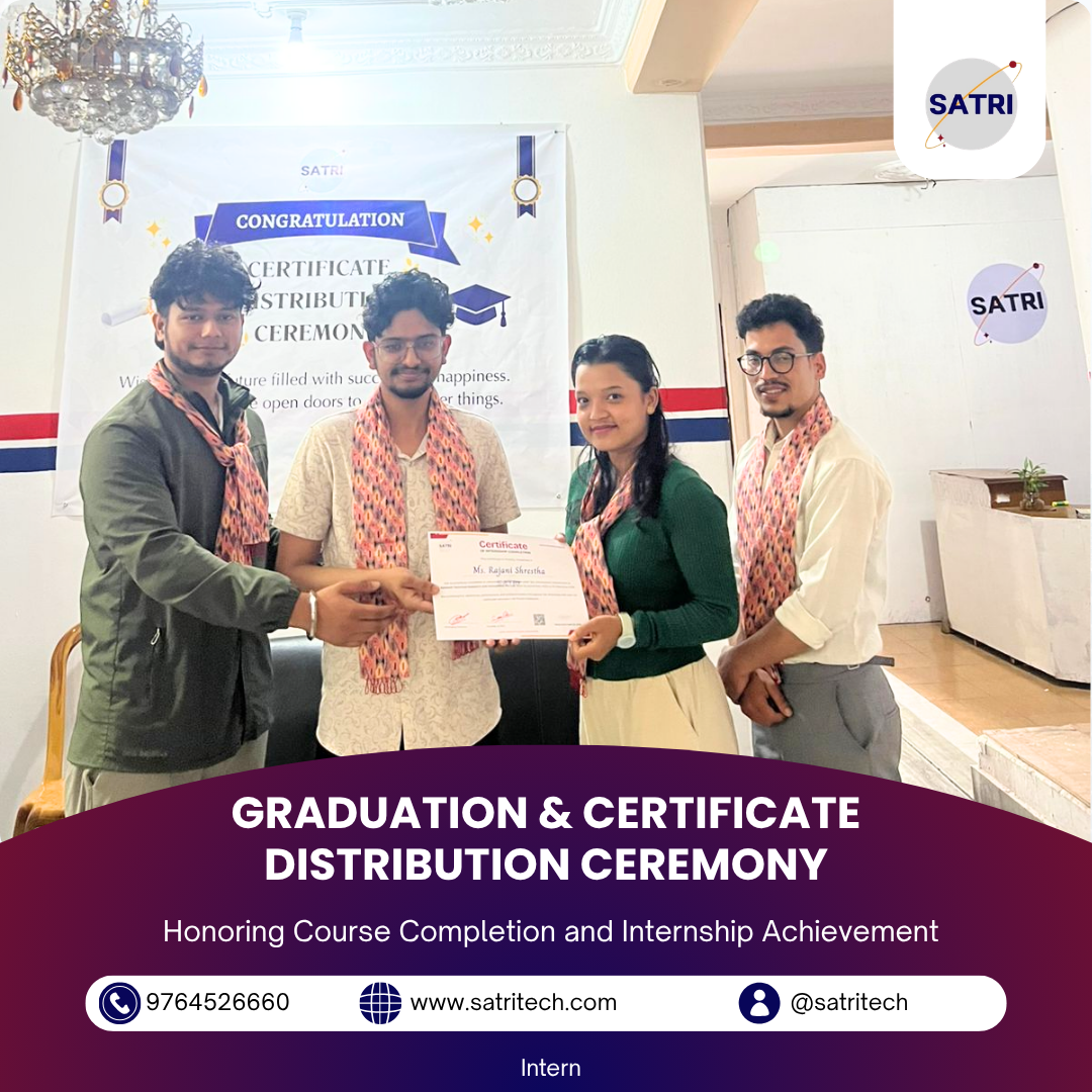 GRADUATION & CERTIFICATE DISTRIBUTION CEREMONY-Internship & Course Completion at SATRI