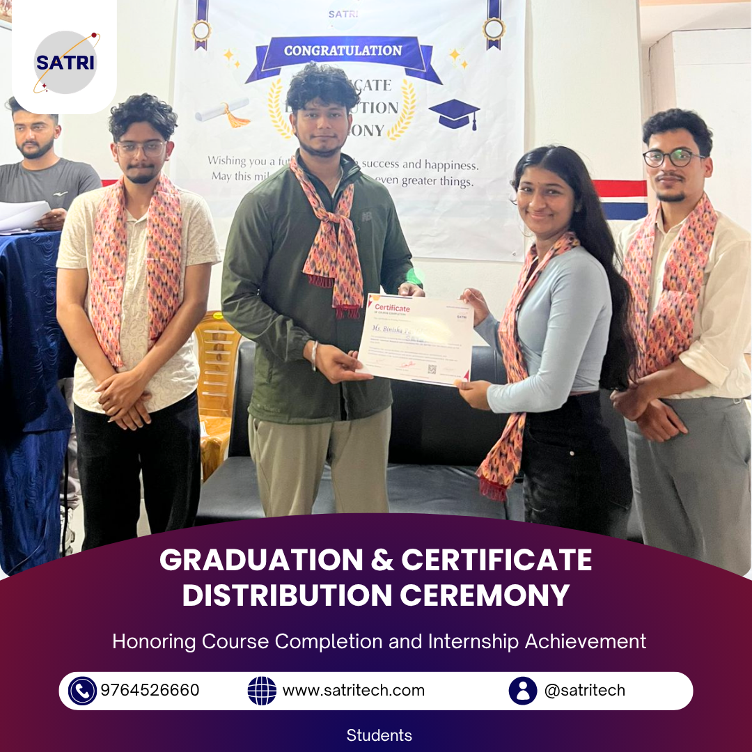 GRADUATION & CERTIFICATE DISTRIBUTION CEREMONY-Internship & Course Completion at SATRI