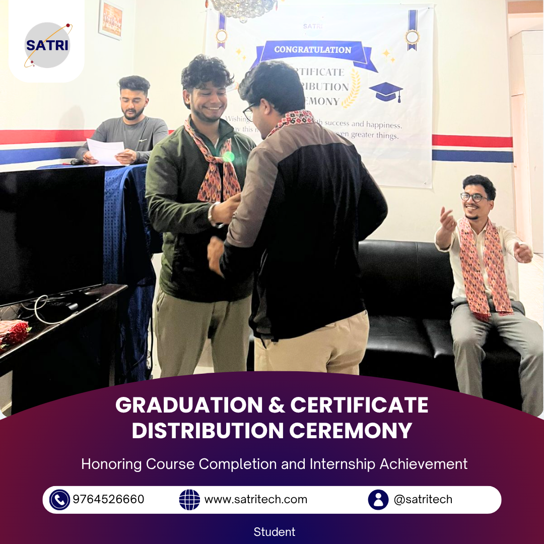 GRADUATION & CERTIFICATE DISTRIBUTION CEREMONY-Internship & Course Completion at SATRI